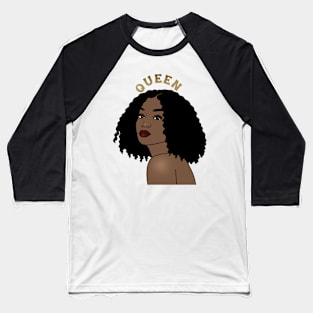 Black Queen Black Girl Magic Melanin Queen Baseball T-Shirt